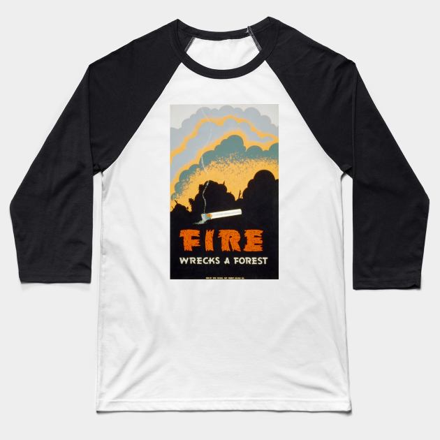 Vintage poster - Fire warning - Fire wrecks a forest Baseball T-Shirt by Montanescu